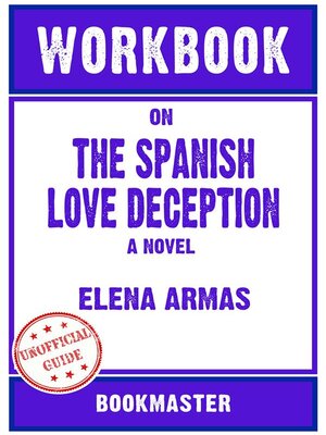 cover image of Workbook on the Spanish Love Deception--A Novel by Elena Armas | Discussions Made Easy